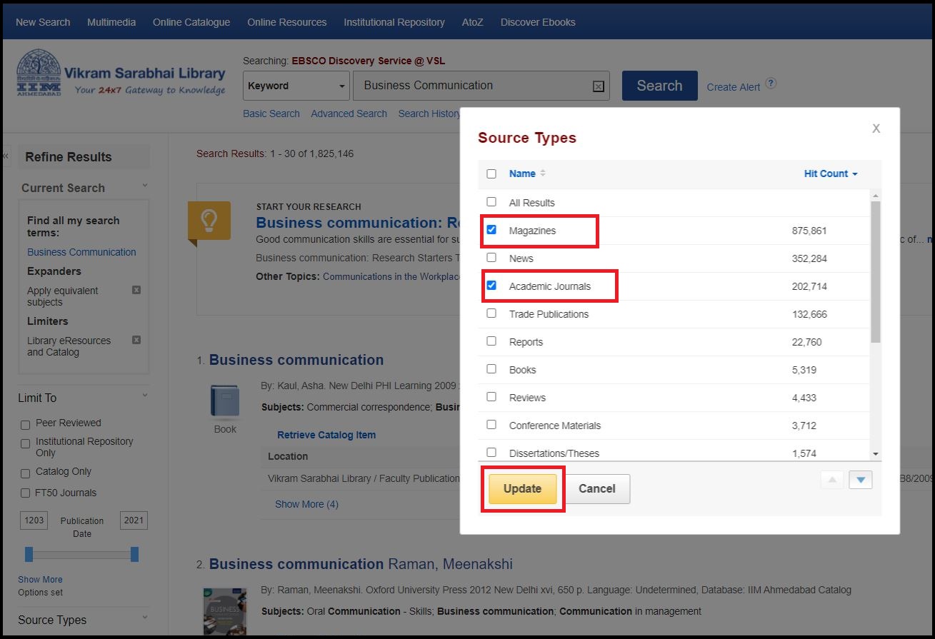Search with your required keywords then In Left sidebar select your Source types Eg. Academic Journal or Magazine   
